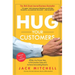 Hug Your Customers: The Proven Way to Personalize Sales and Achieve Astounding Results