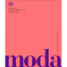 Moda (Fashion): La Historia Visual Definitva