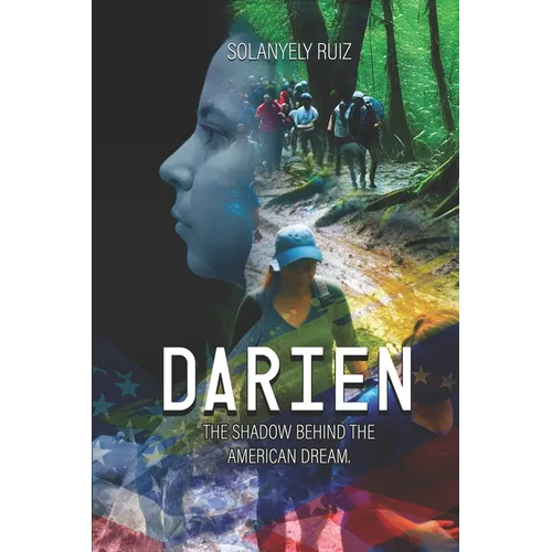 Darién: The Shadow Behind the American Dream