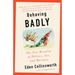 Behaving Badly: The New Morality in Politics, Sex, and Business