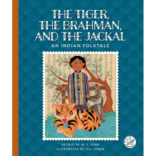 The Tiger, the Brahman, and the Jackal: An Indian Folktale