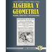 Álgebra y Geometría: Teoría, práctica y aplicaciones