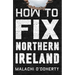 How to Fix Northern Ireland