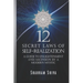12 Secret Laws of Self-Realization: A Guide to Enlightenment and Ascension by a Modern Mystic