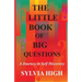 The Little Book of Big Questions: A Journey in Self Discovery
