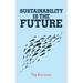 Sustainability Is the Future