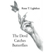 The Devil Catches Butterflies