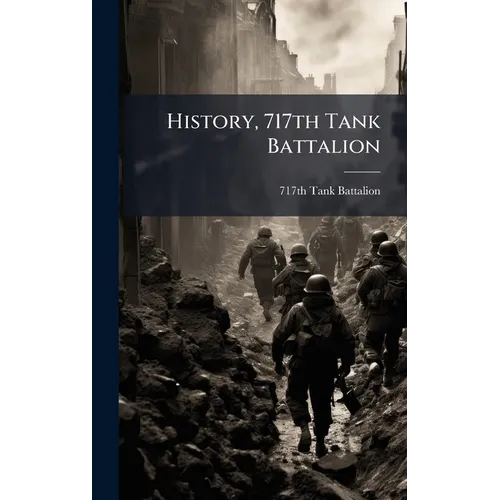 History, 717th Tank Battalion