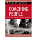 Coaching People: Expert Solutions to Everyday Challenges