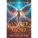 Angel of God: The End of Time