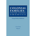 Colonial Families of the United States of America. in Seven Volumes. Volume IV