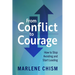 From Conflict to Courage: How to Stop Avoiding and Start Leading