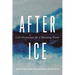 After Ice: Cold Humanities for a Warming Planet
