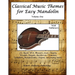 Classical Music Themes for Easy Mandolin Volume One