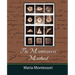 The Montessori Method - Maria Montessori