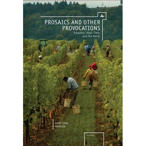 Prosaics and Other Provocations: Empathy, Open Time, and the Novel