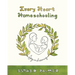 Every Heart Homeschooling: Joy in Learning