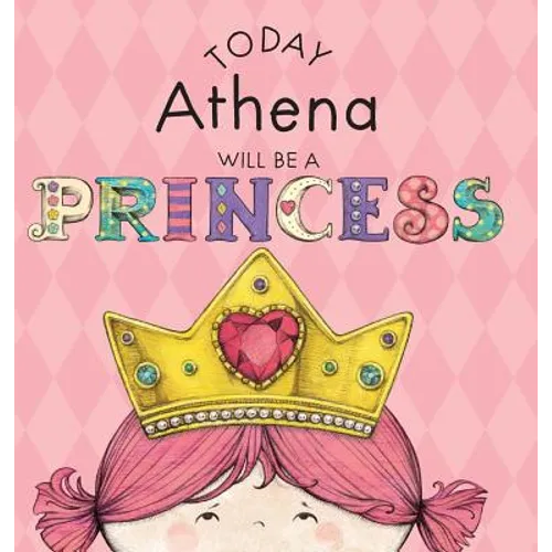 Today Athena Will Be a Princess