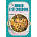 The Tinned Fish Cookbook: Easy-To-Make Meals from Ocean to Plate - Sustainably Canned, 100% Delicious