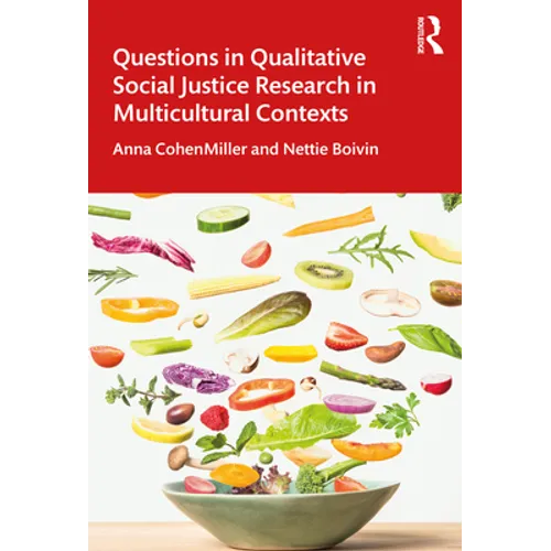 Questions in Qualitative Social Justice Research in Multicultural Contexts