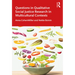 Questions in Qualitative Social Justice Research in Multicultural Contexts