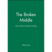 The Broken Middle: Out of Our Ancient Society