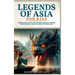 Legends of Asia For Kids: Emperors, Gods, Warriors, Myths & More from China, India, Japan & Thailand: 4 books in 1