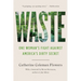 Waste: One Woman's Fight Against America's Dirty Secret