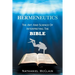 Hermeneutics: The Art and Science of Interpreting the Bible