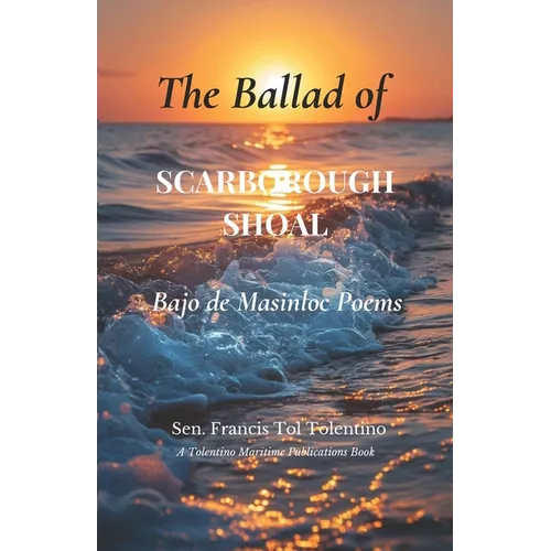 The Ballad of Scarborough Shoal: Bajo de Masinloc Poems