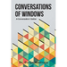 Conversations of Windows: A Conversation I Gather