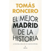 Mejor Madrid de la Historia, El