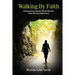 Walking By Faith: Empowering Stories About Women Overcoming Depression