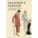 Faulkner's Fashion: Gender, Race, Class, and Clothing