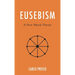 Eusebism: A New Moral Theory