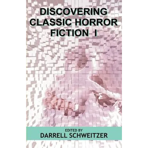 Discovering Classic Horror Fiction I