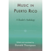 Music in Puerto Rico: A Reader's Anthology