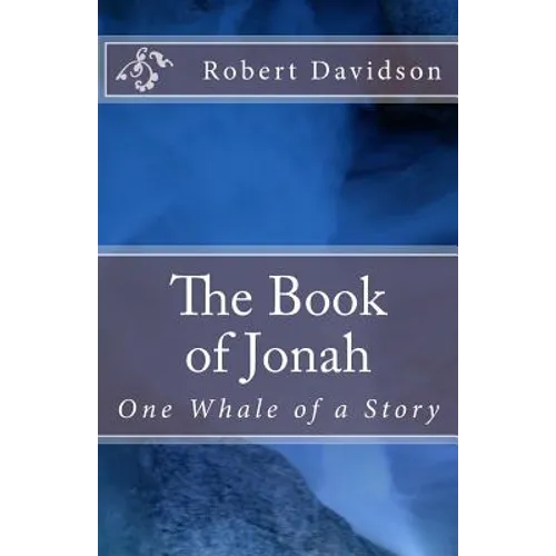 The Book of Jonah: One Whale of a Story