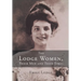 The Lodge Women, Their Men and Their Times