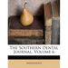 The Southern Dental Journal, Volume 6