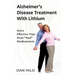 Alzheimer's Disease Treatment with Lithium: More Effective Than Most "Real" Medicaments