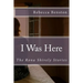 I Was Here: The Rona Shively Stories