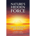 Nature's Hidden Force