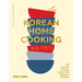 Korean Home Cooking: 100 Authentic Everyday Recipes, from Bulgogi to Bibimbap