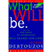 What Will Be: How the New World of Information Will Change Our Lives