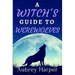 A Witch's Guide to Werewolves