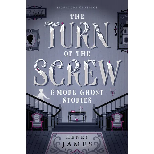 The Turn of the Screw & More Ghost Stories