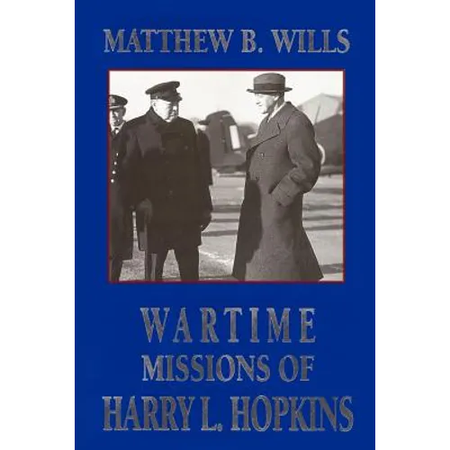 Wartime Missions of Harry L. Hopkins