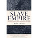 Slave Empire: How Slavery Built Modern Britain