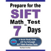 Prepare for the SIFT Math Test in 7 Days: A Quick Study Guide with Two Full-Length SIFT Math Practice Tests